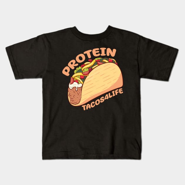 Protein Tacos4Life Kids T-Shirt by Ampzy